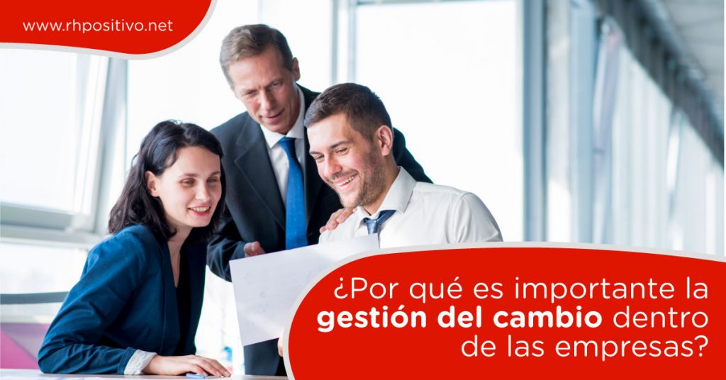 ¿Por qué es importante la gestión del cambio dentro de las empresas ...