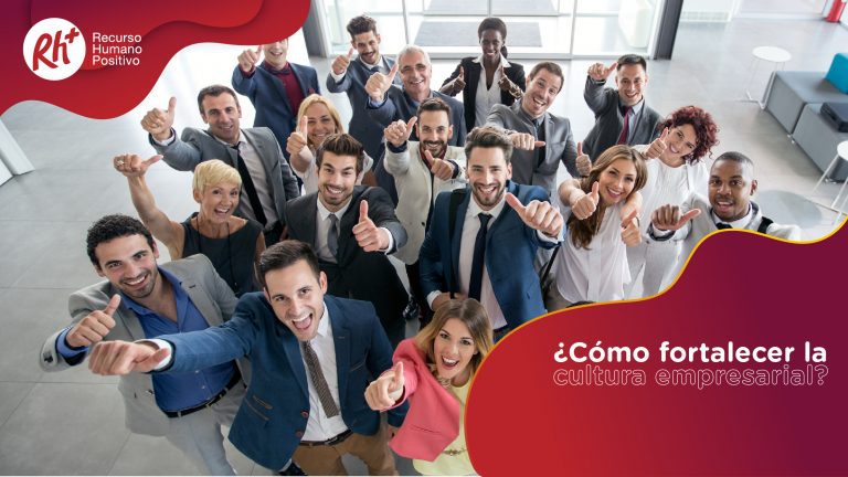 ¿Cómo fortalecer la cultura empresarial?
