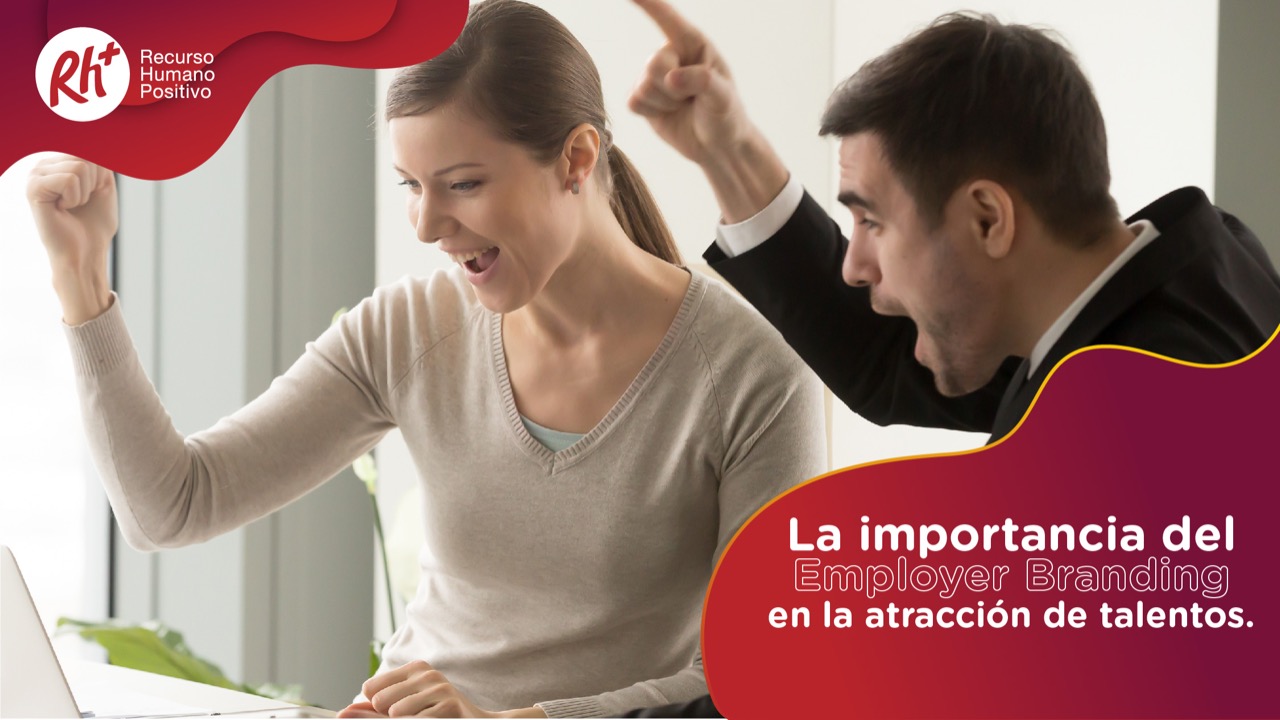 La importancia del Employer Branding en la atracción de talentos